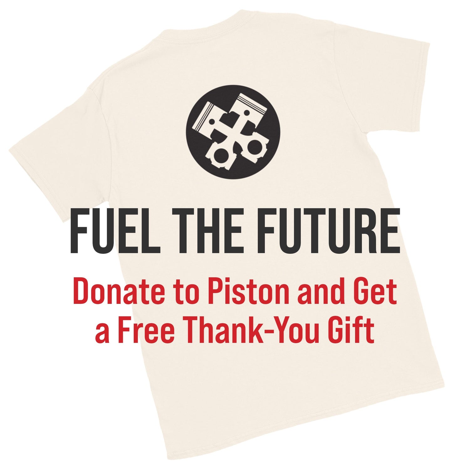 Donate to Piston - Get a Gift!